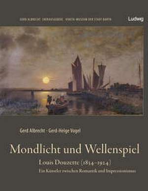 Mondlicht und Wellenspiel - Louis Douzette (1834 - 1924) de Gerd Albrecht