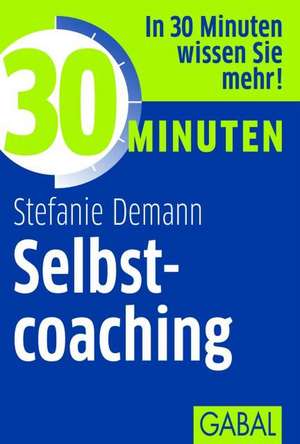 30 Minuten Selbstcoaching de Stefanie Demann