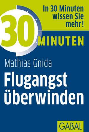 30 Minuten Flugangst überwinden de Mathias Gnida