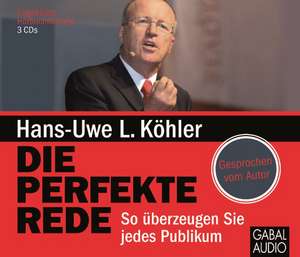 Die perfekte Rede de Hans-Uwe L. Köhler