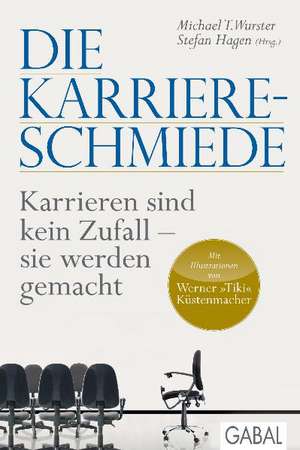 Die Karriere-Schmiede de Michael T. Wurster