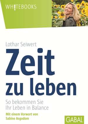 Zeit zu leben de Lothar Seiwert