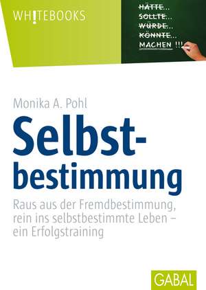 Selbstbestimmung de Monika A. Pohl