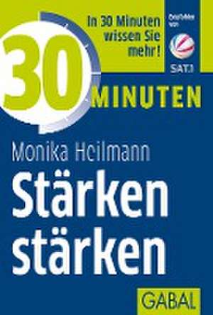 Heilmann, M: 30 Minuten Stärken stärken