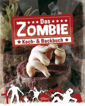 Das Zombie Koch- und Backbuch