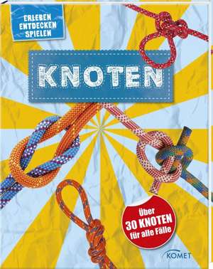 Knoten - über 30 Knoten für alle Fälle