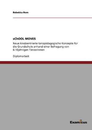 sChOOL MOVES de Rebekka Rom