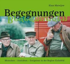 Begegnungen de Klaus Matwijow