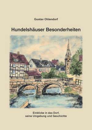 Hundelshäuser Besonderheiten de Gustav Ohlendorf