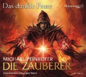 Die Zauberer 03. Das dunkle Feuer de Michael Peinkofer