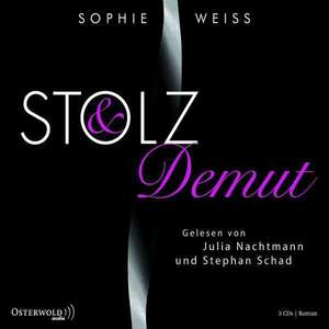 Stolz und Demut de Sophie Weiss