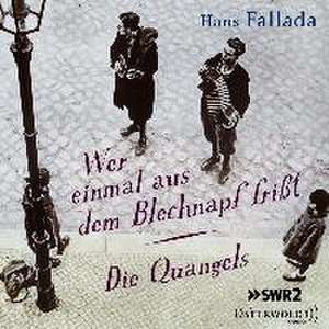 Wer einmal aus dem Blechnapf frißt und Die Quangels de Hans Fallada