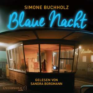 Blaue Nacht de Simone Buchholz