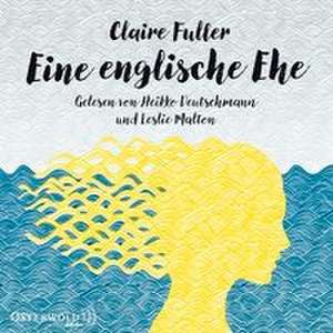 Eine englische Ehe de Claire Fuller