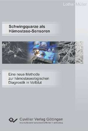 Schwingquarze als Hämostase-Sensoren de Lothar Müller