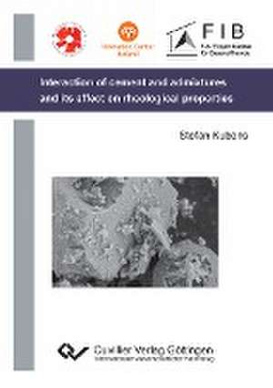 Interaction of cement and admixtures and its influence on rheological properties de Stefan Kubens