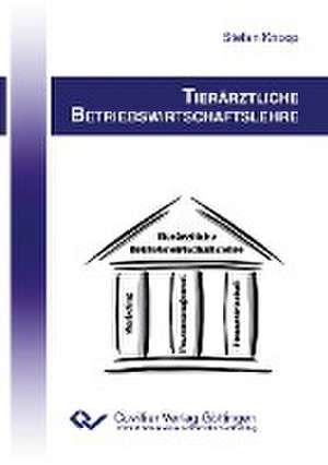 Tierärztliche Betriebswirtschaftslehre de Stefan Knoop