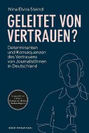 Geleitet von Vertrauen? de Nina Elvira Steindl