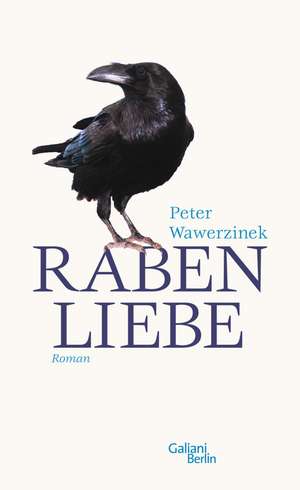 Rabenliebe de Peter Wawerzinek