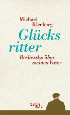 Glücksritter de Michael Kleeberg