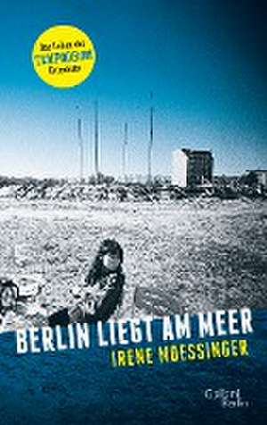 Berlin liegt am Meer de Irene Moessinger