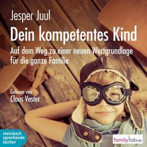 Dein kompetentes Kind de Jesper Juul