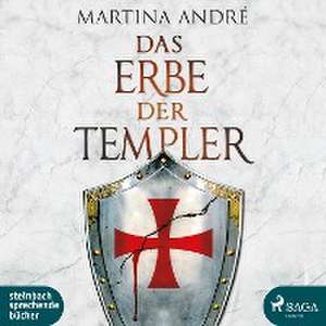 Das Erbe der Templer de Martina André