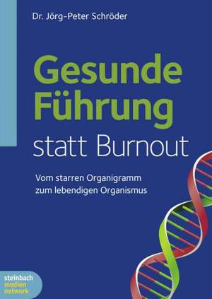 Gesunde Frührung statt Burnout de Jörg-Peter Schröder