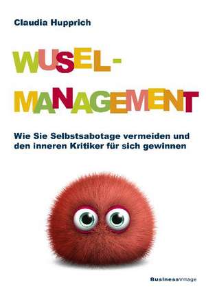 Wuselmanagement de Claudia Hupprich