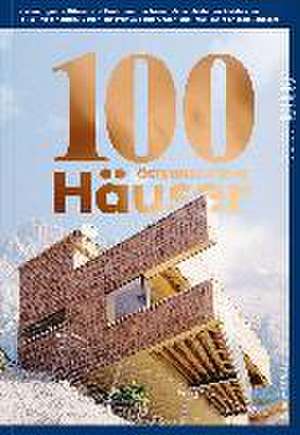 100 österreichische Häuser de Manuela Hötzl