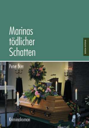 Marinas tödlicher Schatten de Peter Dörr