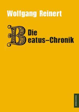 Die Beatus-Chronik de Wolfgang Reinert