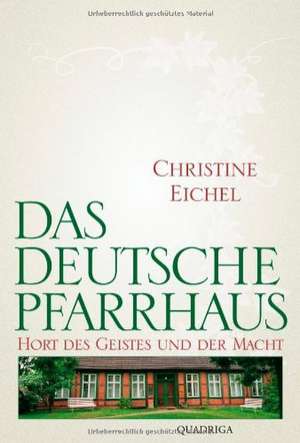 Das deutsche Pfarrhaus de Christine Eichel