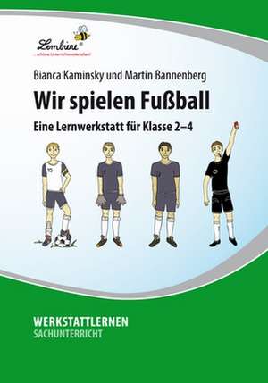 Wir spielen Fußball de Martin Bannenberg