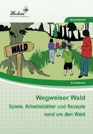 Wegweiser Wald (PR) de Eva Natschke