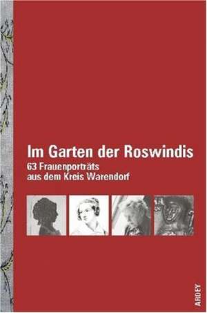 Im Garten der Roswindis de Christa Paschert-Engelke