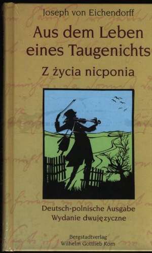 Aus dem Leben eines Taugenichts /Z zycia nicponia de Joseph von Eichendorff