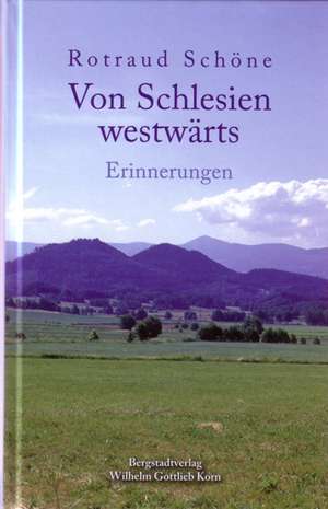 Schöne, R: Von Schlesien westwärts