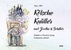 Kölsche Knüller met Joethe & Schiller de Josef Muhr