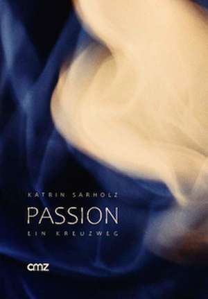 Passion de Katrin Sarholz