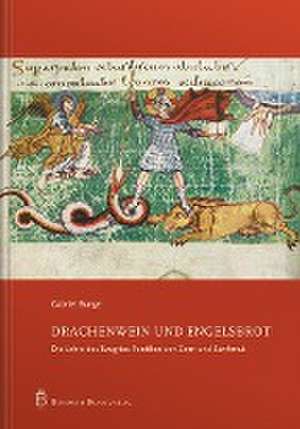 Drachenwein und Engelsbrot de Gabriel Bunge