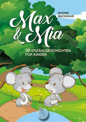 Max und Mia de Nadine Backhaus