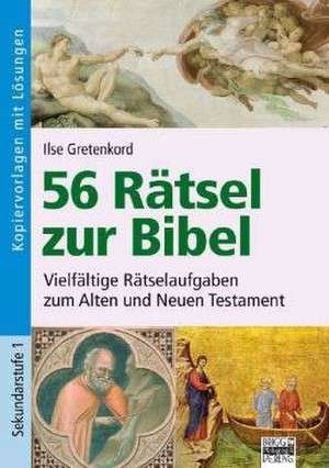 56 Rätsel zur Bibel de Ilse Gretenkord