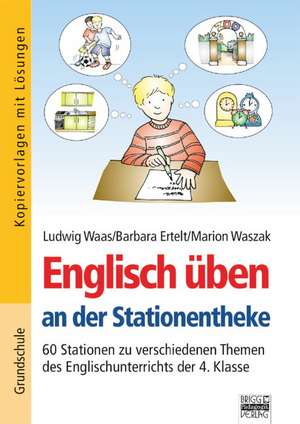 Englisch üben an der Stationentheke - 4. Klasse de Ludwig Waas