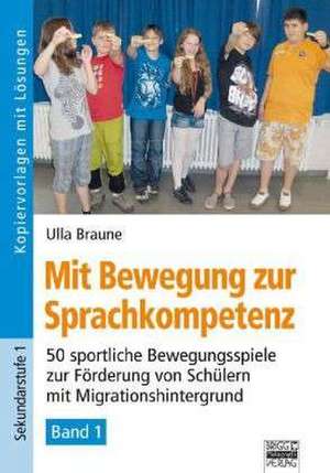 Mit Bewegung zur Sprachkompetenz de Ulla Braune