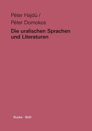 Die uralischen Sprachen und Literaturen de Péter Domokos