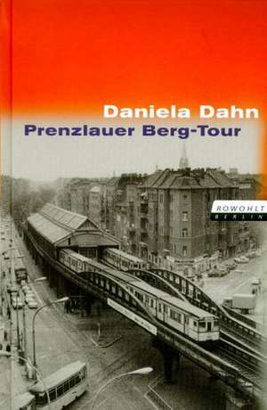 Dahn, D: Prenzlauer Berg-Tour