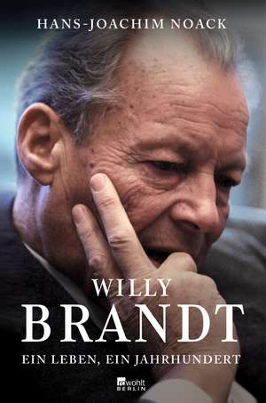 Willy Brandt de Hans-Joachim Noack