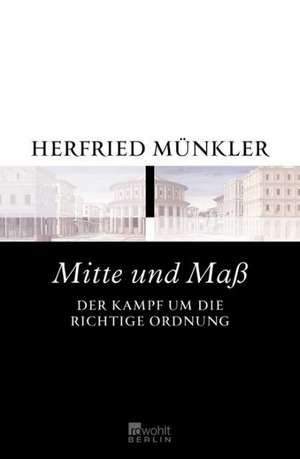 Münkler, H: Mitte und Maß