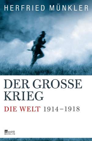 Der Große Krieg de Herfried Münkler